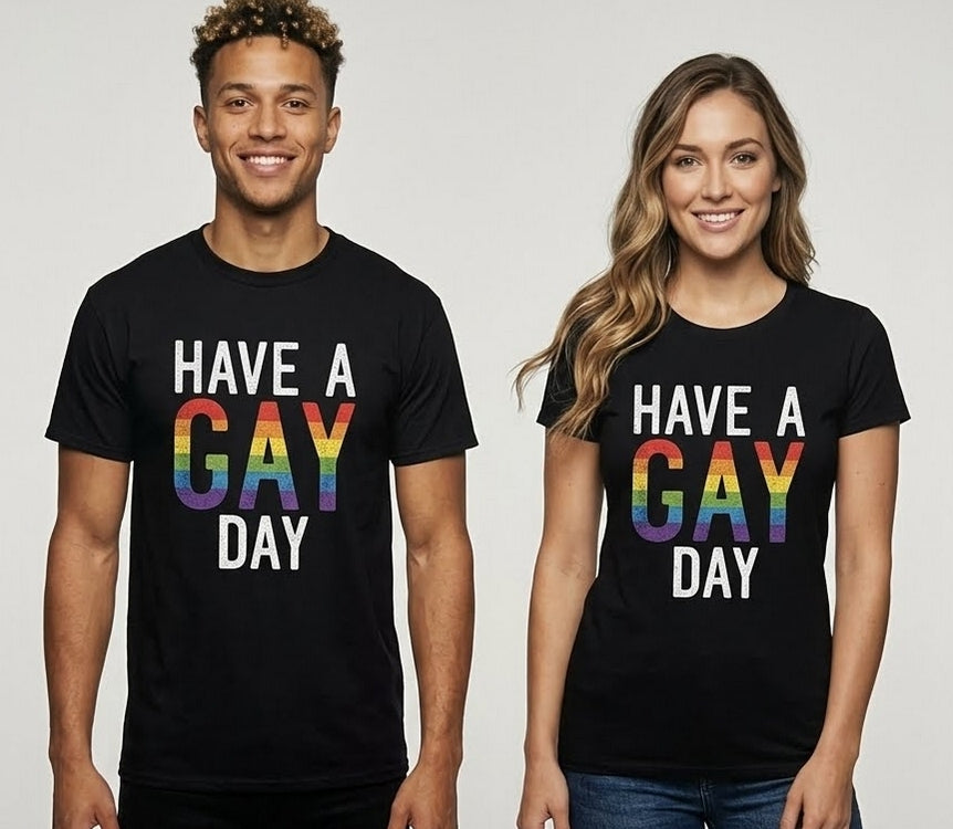 Unisex "Have A Gay Day" T-Shirt — Pride Graphic Tee